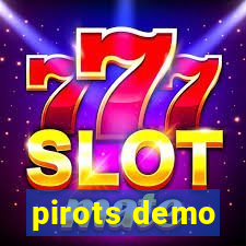 pirots demo